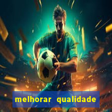 melhorar qualidade da foto online